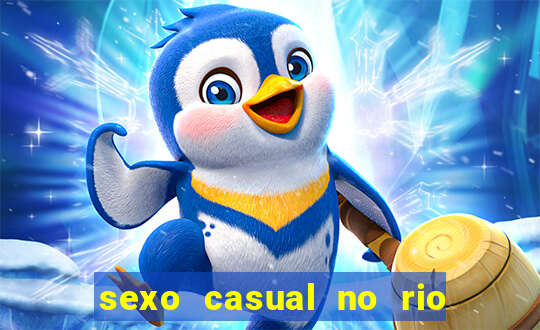 sexo casual no rio de janeiro